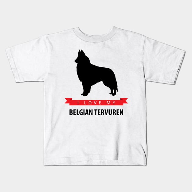 I Love My Belgian Tervuren Kids T-Shirt by millersye